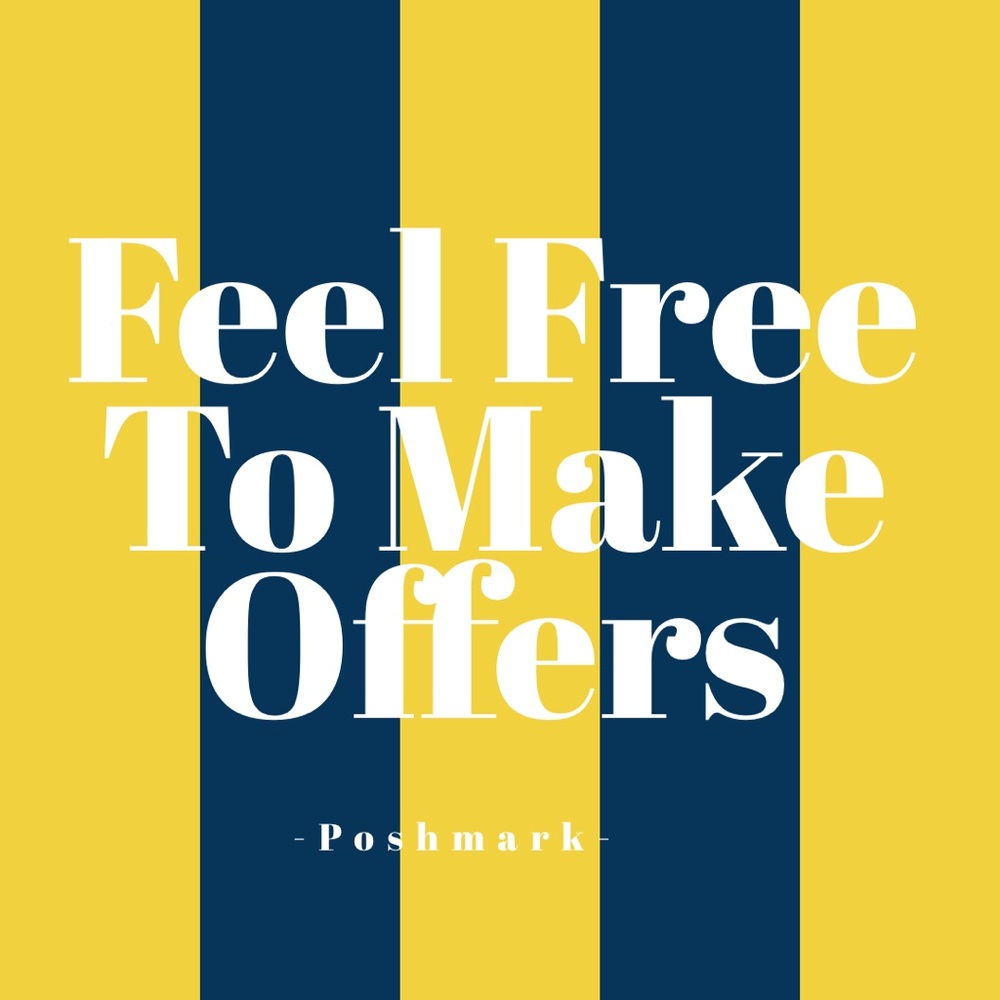 FEEL FREE TO MAKE OFFERS